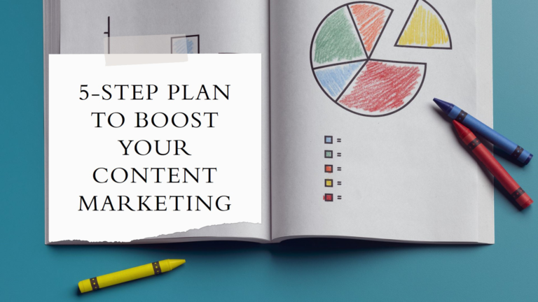 Open notebook with a colorful pie chart and crayons, featuring the text '5-Step Plan to Boost Your Content Marketing'.
